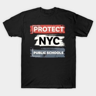 Protect NYC Public Schools T-Shirt